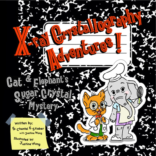 X-ray Crystallography Adventures! Cat & Elephant's Sugar Crystal Mystery